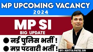 मध्यप्रदेश में आने वाली भर्ती  Mp SI Vacancy 2024  Mp Police Vacancy 2024  Mp Vacancy 2024 MpJob [upl. by Swarts]