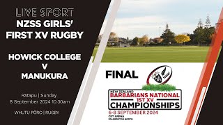 NZSS First XV Rugby 2024  Girls Final  Howick College v Manukura [upl. by Etienne]