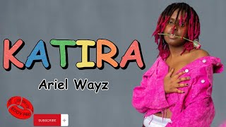 Ariel Wayz Katira Lyrics Video [upl. by Mohl]