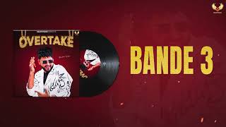 Bande 3 Official Audio  Bhadak Singh  Mackey Music  Overtake  New Haryanvi Song 2024 [upl. by Asyla]