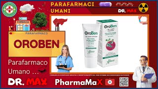 🩺 OROBEN Parafarmaco a cosa serve   Foglietto Illustrativo 👔 Dr MAX [upl. by Icart]