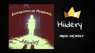 Hiidery  ESTEREOTIPO DE PERDEDOR Vídeo Lyrics PROD DKWOLFMC [upl. by Spindell]