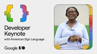 Developer Keynote Google IO 24  American Sign Language [upl. by Wennerholn302]