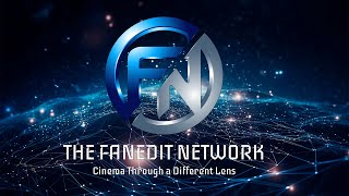 The Fanedit Network Making a Fanedit Inaugural Stream [upl. by Merry]