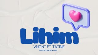 Lihim  VNCNT ft Tatine Prod by Mr BeatsPH [upl. by Tybie]