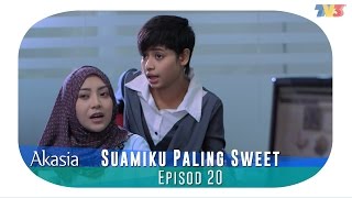 HIGHLIGHT Episod 20  Suamiku Paling Sweet [upl. by Ayanet639]