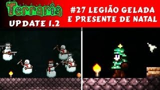 NATAL Bonecos de Neve Gangsters Presentes e Panetone Assassino  Terraria 12 27 PT BR [upl. by Landmeier954]