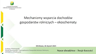 Ekoschematy  mechanizmy wsparcia dochodów gospodarstw rolniczych  18012023 [upl. by Dragoon]