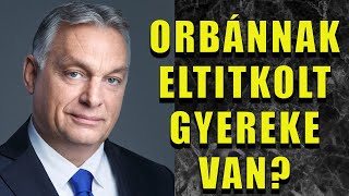 ORBĂN VIKTORNAK ELTITKOLT GYEREKE VAN MAGYAR PĂ‰TER VISSZALĹ [upl. by Ashlie]