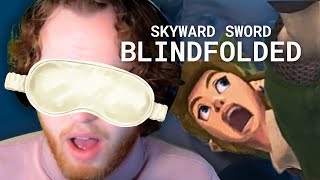 BLINDFOLDED SKYWARD SWORD guided by my fiancée who knows nothing about Zelda — Use commands points [upl. by Attenaj324]