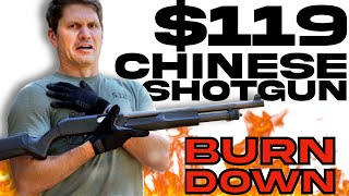 Cheap 119 Chinese Pump Shotgun BURNDOWN [upl. by Annoit]