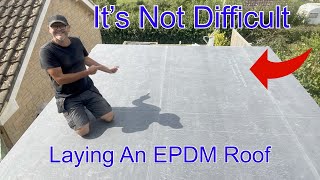 Laying An EPDM Rubber Roof It’s Not Difficult [upl. by Ahsaercal707]