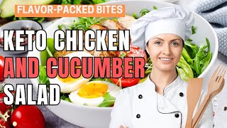 Keto Chicken and Cucumber Salad  Easy Keto Recipes [upl. by Cilla429]