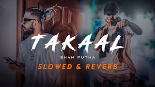 Takaal  ටකාල්  Shan putha  Slowed amp Reverb [upl. by Edwards424]