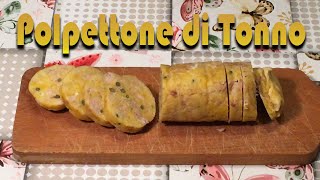 POLPETTONE DI TONNO facile con ingredienti semplici [upl. by Diamante762]