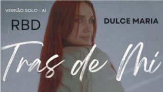 RBD  Trás De Mi Com Dulce Maria  Ai Instrumental Live Rio [upl. by Nnaegroeg844]