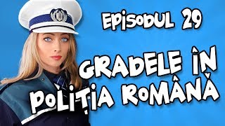 Romania Explicata  Gradele in Politia Romana  ep29 [upl. by Accebber371]