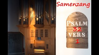 Samenzang Psalm 32 vers 1  GertJan Westerhof  orgel [upl. by Accber]