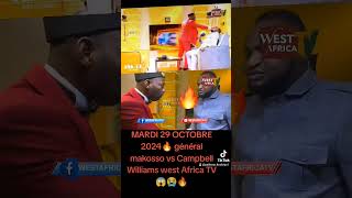 Général makosso vs Campbell Williams west Africa TV europe etatsunis arsenal senegal plus [upl. by Secnirp]