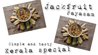 Jack fruit payasam  chakka payasam Kerala special recipe [upl. by Henleigh]