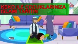 Çizgi Film KEKO İle Çocuklarınıza İslamı Tanıtın HD [upl. by Orose]