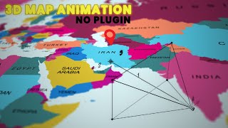 Easy 3D Map Animation with Camera in After Effect NO PLUGIN Need [upl. by Danella]