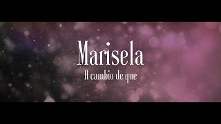 Marisela  A Cambio de Que Video Lyric [upl. by Htebezile]