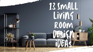 13 Small Living Room Design Ideas [upl. by Ruella]