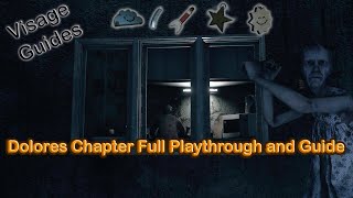 Dolores Chapter Full Playthrough  Full Guide  Visage Guides [upl. by Suoivatnod681]