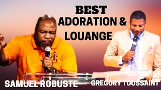 BEST ADORATION amp LOUANGE  SAMUEL ROBUSTE  GREGORY TOUSSAINT [upl. by Eladnek]