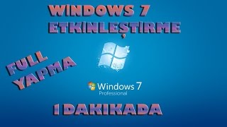 WINDOWS 7 ETKİNLEŞTİRME  FULL YAPMA NASIL YAPILIR [upl. by Ahsla309]