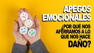 Apegos emocionales [upl. by Jobe]