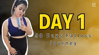 Day 1  90 Days Fat Loss Challenge  Diet Routine [upl. by Yrruc603]