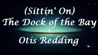 Sittin On The Dock of the Bay  Otis Redding LetraLyrics [upl. by Horbal]