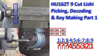 572 HU162T 9 Cut Lishi Picking Decoding amp Key Cutting Part 1 [upl. by Ryter518]