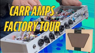 CARR AMPS FACTORY TOUR [upl. by Sapphira]