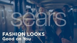 Sears Fashion Looks Good on You [upl. by English287]