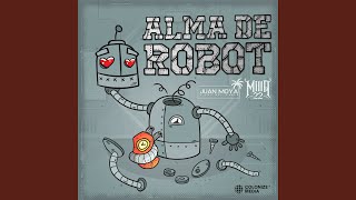 Alma De Robot [upl. by Tra]