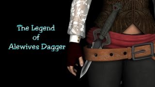 The Legend of Alewives Dagger [upl. by Gracia]