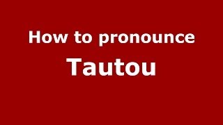 How to pronounce Tautou FrenchFrance  PronounceNamescom [upl. by Chelsea242]