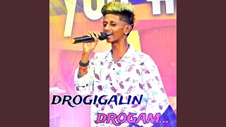 Drogigalin Drogam [upl. by Philipa]