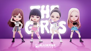 BLACKPINK THE GAME  ‘THE GIRLS’ MV [upl. by Aninnaig]