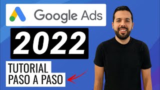 Cómo Crear una Campaña de Google Ads AdWords  TUTORIAL 2022 💎 [upl. by Azile163]