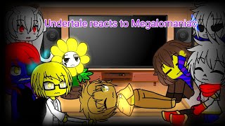 Undertale reacts to Megalomaniacgacha club reaction [upl. by Lseil]