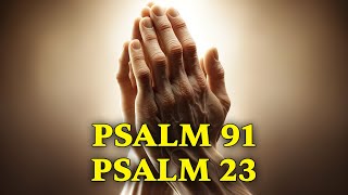 Stronger Than Psalms 91 and 23  The Most Powerful Prayer in The Bible [upl. by Juline22]