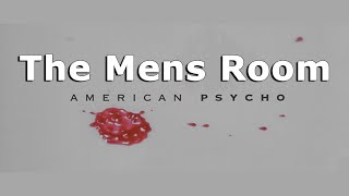 American Psycho OST  The Mens Room [upl. by Letnohs]