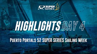 Day 4 HIGHLIGHTS  Puerto Portals 52 SUPER SERIES Sailing Week 2022 [upl. by Lamont287]