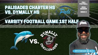 Pali vs Dymally HS 1st Half 2024 Season Opener [upl. by Somerset]