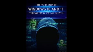 How To Stop Windows 10 and 11 Telemetry and Spying On You [upl. by Herodias651]