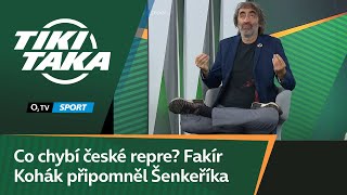 TIKITAKA Co chybí české repre Fakír Kohák připomněl Šenkeříka [upl. by Broddie]